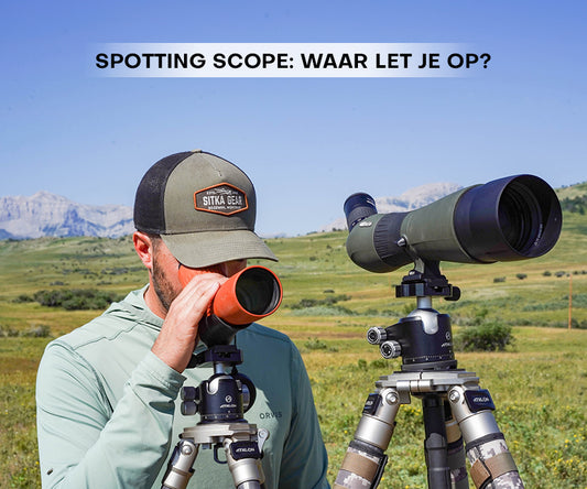 Spotting scope: waar let je op?